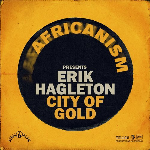 Erik Hagleton drops 'City of Gold' on Armada (Africanism)